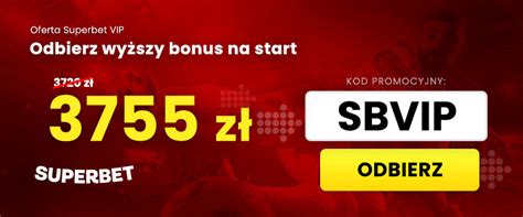 superbet kod promocyjny,superbet kod bonusowy